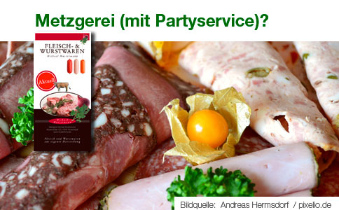 Metzgerei mit/ohne Partyservice